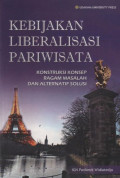 Kebijakan Liberalisasi Pariwisata : Konstruksi Konsep Ragam Masalah dan Alternatif Solusi