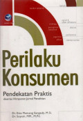 Perilaku Konsumen (Pendekatan Praktis Disertai: Himpunan Jurnal Penelitian)