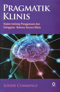 Pragmatik Klinis: Kajian tentang Penggunaan dan Gangguan Bahasa Secara Klinis