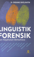 Linguistik Forensik : dan Kejahatan Berbahasa