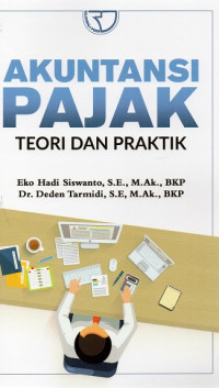 Akuntansi Pajak: Teori dan Praktik