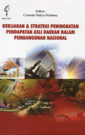 Kebijakan & Strategi Peningkatan Pendapatan Asli Daerah dalam Pembangunan Nasional