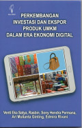 Perkembangan Investasi dan Ekspor Produk UMKM dalam Era Ekonomi Digital