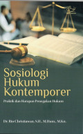 Sosiologi Hukum Kontemporer: Praktik dan Harapan Penegakan Hukum