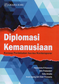 Diplomasi Kemanusiaan: Konsep Perdebatan Isu-isu Kontemporer