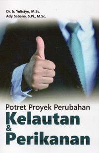 Potret Proyek Perubahan Kelautan & Perikanan