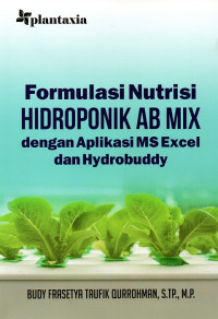 Formulasi Nutrisi Hidroponik AB Mix: dengan Aplikasi Ms. Excel dan Hydrobuddy