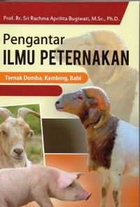 Pengantar Ilmu Perternakan: Ternak Domba, Kambing, Babi