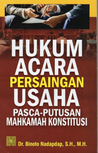 Hukum Acara Persaingan Usaha Pasca-Putusan Mahkamah Konstitusi