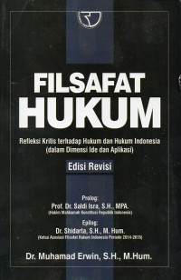 Filsafat Hukum: Refleksi Kritis Terhadap Hukum dan Hukum Indonesia (dalam Dimensi Ide dan Aplikasi)