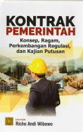 Kontrak Pemerintah: Konsep, Ragam, Perkembangan Regulasi, dan Kajian Putusan