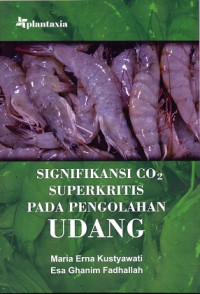 Signifikansi CO2 Superkritis Pada Pengolahan Udang