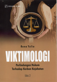 Viktimologi: Perlindungan Hukum Terhadap Korban Kejahatan