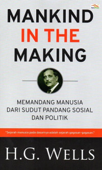 Mankind in The Making: memandang Manusia dari Sudut Pandang Sosial dan Politik