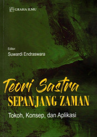 Teori Sastra Sepanjang Zaman: Tokoh, Konsep, dan Aplikasi