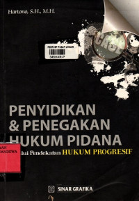 Penyidikan dan Penegakan Hukum Pidana Melalui Pendekatan Hukum Progresif