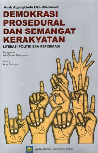 Demokrasi Prosedural dan Semangat Kerakyatan: Literasi Politik Era Reformasi