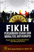 Fikih Persaingan Usaha dan Moralitas Antikorupsi: Reaktualisasi Teologi Berbisnis dan Bersaing Sehat