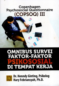 Copenhagen Psychosocial Questionnaire (COPSOQ) III : Omnibus Survei Faktor-Faktor Psikososial di Tempat Kerja