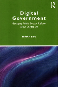 Digital Goverment: Managing Public Sector Reform in the Digital Era