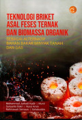 Teknologi Briket Asal Feses Ternak dan Biomassa Organik sebagai Alternatif Bahan Bakar Minyak Tanah dan Gas