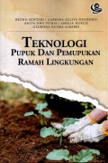 Teknologi Pupuk dan Pemupukan Ramah Lingkungan