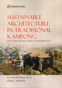 Sustainable Architecture in Tradisional Kampong: From Ethnoarchitecture to Ethnopedagogy