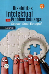 Disabilitas Intelektual dan Problem Keluarga: Sebuah Studi Etnografi