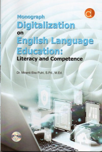 Monograph Digitalization on English Language Education: Literacy and Competence