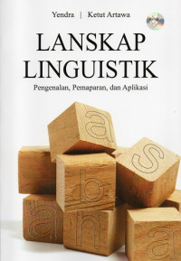 Lanskap Linguistik: Pengenalan, Pemaparan, dan Aplikasi