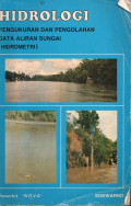 Hidrologi: Pengukuran dan Pengolahan Data Aliran Sungai (Hidrometri)