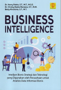 Business Intelligence: Intelijen Bisnis Strategi dan Teknologi yang Digunakan oleh Perusahaan untuk Analisis Data Informasi Bisnis