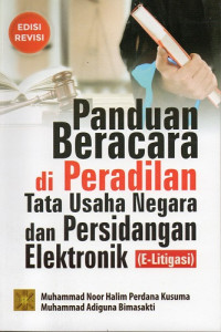 Panduan Beracara di Peradilan Tata Usaha Negara dan Persidangan Elektronik (E-Litigasi)