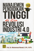 Manajemen Pendidikan Tinggi di Era Revolusi Industri 4.0