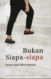 Saya Bukan Siapa-siapa Rekam Jejak Retno Marsudi