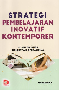 Strategi Pembelajaran Inovatif  Kontemporer: Suatu Tinjauan Konseptual Operasional