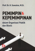 Pemimpin dan Kepemimpinan Dalam Organisasi Publik dan Bisnis