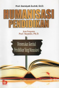 Humanisasi Pendidikan: Menemukan Kembali Pendidikan yang Manusiawi