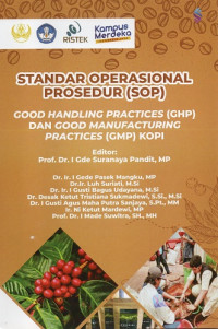 Standar Operasional (Prosedur (SOP) Good Handling Practices (GHP) dan Good Manufacturing Practices (GMP) Kopi