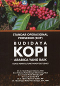 Standart Operasional Prosedur (SOP) Budidaya Kopi Arabica yang Baik Good Agriculture Practices (GAP)
