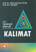Seri Terampil Menulis Bahasa Indonesia: Kalimat