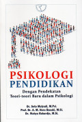 Psikologi Pendidikan : Dengan Pendekatan Teori-teori Baru dalam Psikologi