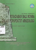 100 Tahun Purbakala Peradaban Bali-Nusra dalam Perspektif Arkeologi