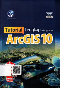 Tutorial Lengkap Menguasai ArcGis 10