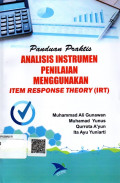 Panduan Praktis Analisis Instrumen Penilaian Menggunakan Item Response Theory (IRT)