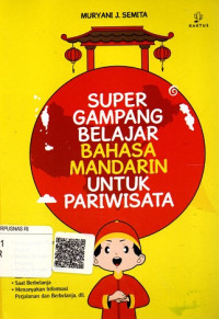 Super Gampang Belajar Bahasa Mandarin untuk Pariwisata