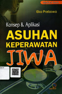 Konsep dan Aplikasi Asuhan Keperawatan Jiwa