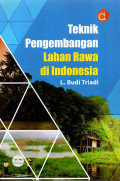 Teknik Pengembangan Lahan Rawa di Indonesia