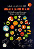 Vitamin Larut Lemak, Metabolisme dan Interaksinya dengan Zat Gizi dan Obat