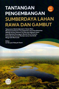 Tantangan Pengembangan Sumberdaya Lahan Rawa dan Gambut